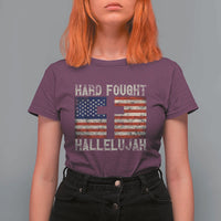 Hard Fought Hallelujah T Shirt For Women Patriotic Christian Faith American Flag - Wonder Print Shop