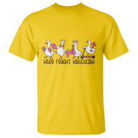 Hard Fought Hallelujah T Shirt Funny Christian Goose - Wonder Print Shop