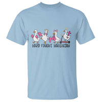 Hard Fought Hallelujah T Shirt Funny Christian Goose - Wonder Print Shop