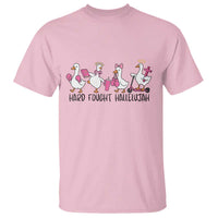 Hard Fought Hallelujah T Shirt Funny Christian Goose - Wonder Print Shop