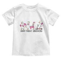 Hard Fought Hallelujah Toddler T Shirt Funny Christian Goose - Wonder Print Shop