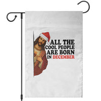Funny December Birthday Garden Flag All The Cool People are Born in December - Wonder Print Shop