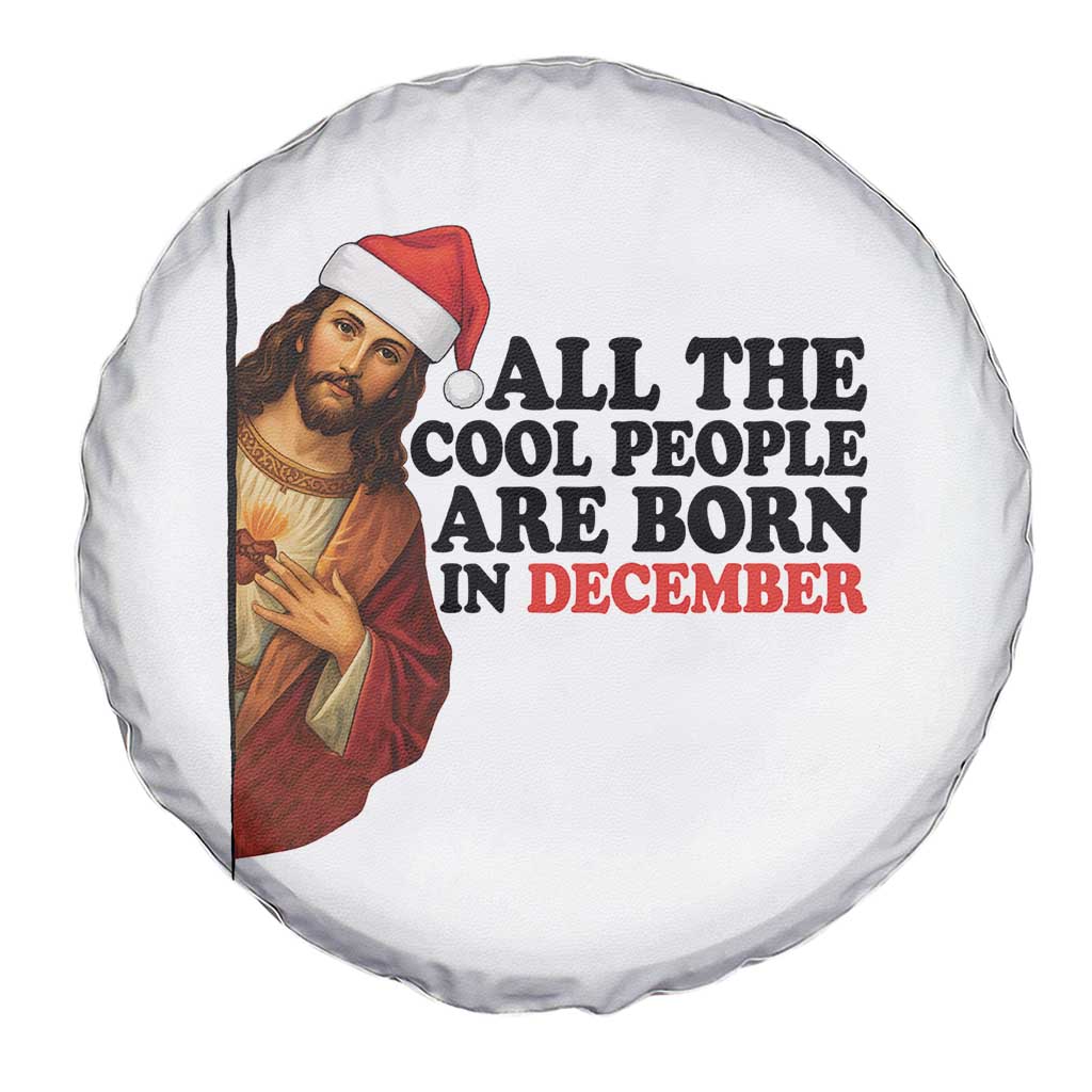 Funny December Birthday Spare Tire Cover All The Cool People are Born in December - Wonder Print Shop
