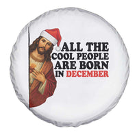 Funny December Birthday Spare Tire Cover All The Cool People are Born in December - Wonder Print Shop