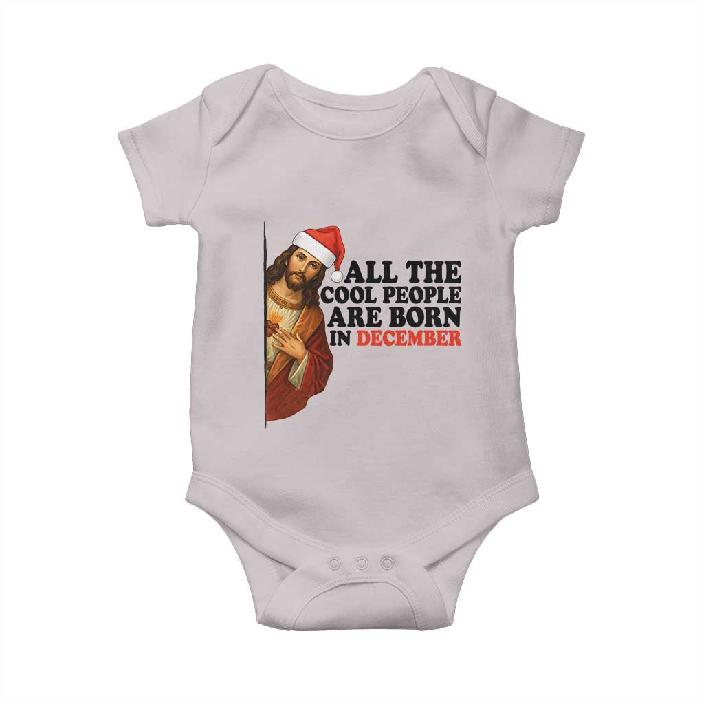 Funny December Birthday Baby Onesie All The Cool People are Born in December - Wonder Print Shop