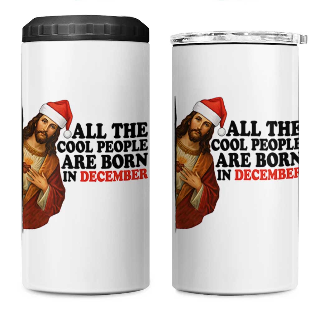 Funny December Birthday 4 in 1 Can Cooler Tumbler All The Cool People are Born in December - Wonder Print Shop