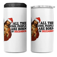 Funny December Birthday 4 in 1 Can Cooler Tumbler All The Cool People are Born in December - Wonder Print Shop