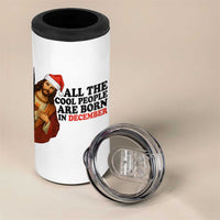 Funny December Birthday 4 in 1 Can Cooler Tumbler All The Cool People are Born in December - Wonder Print Shop