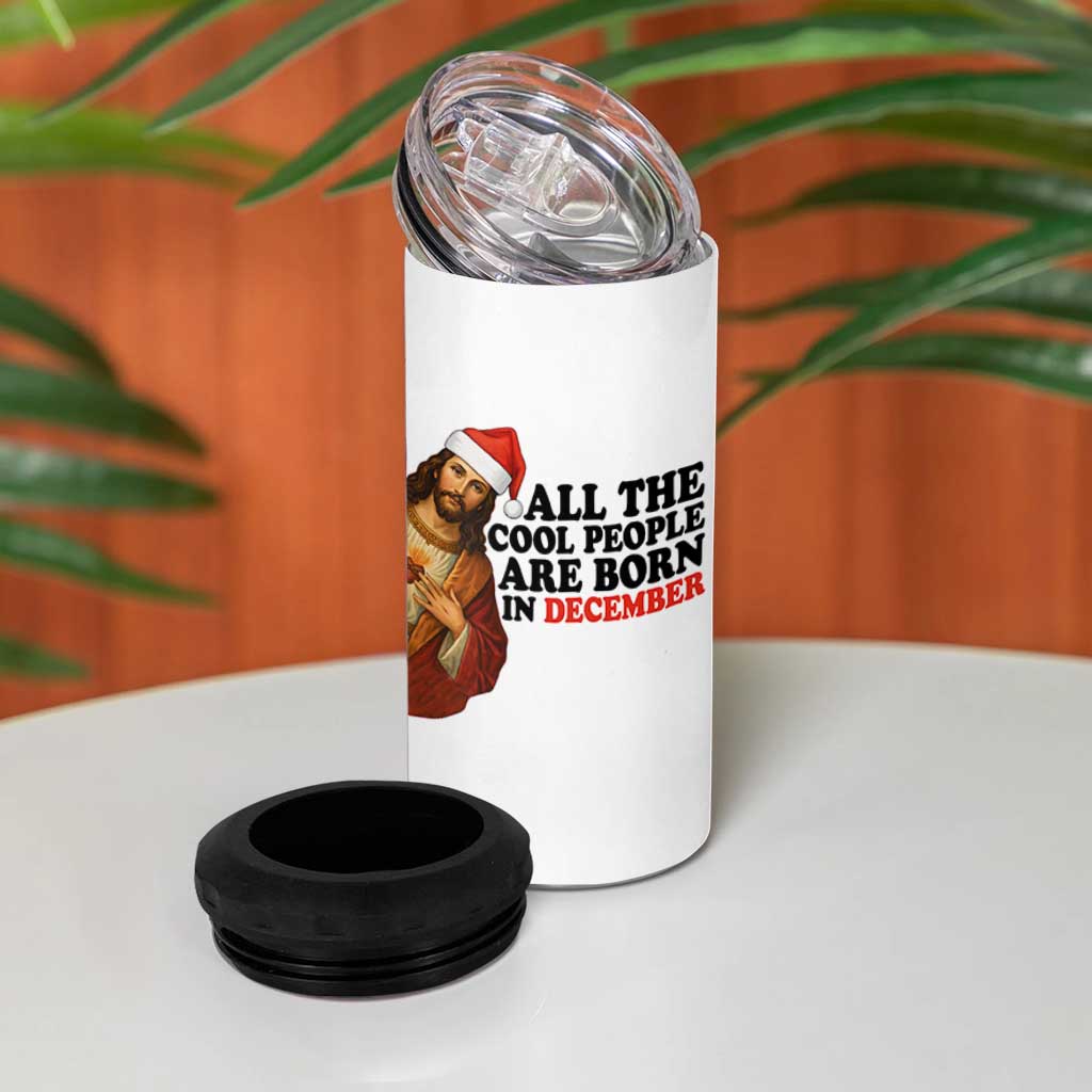Funny December Birthday 4 in 1 Can Cooler Tumbler All The Cool People are Born in December - Wonder Print Shop