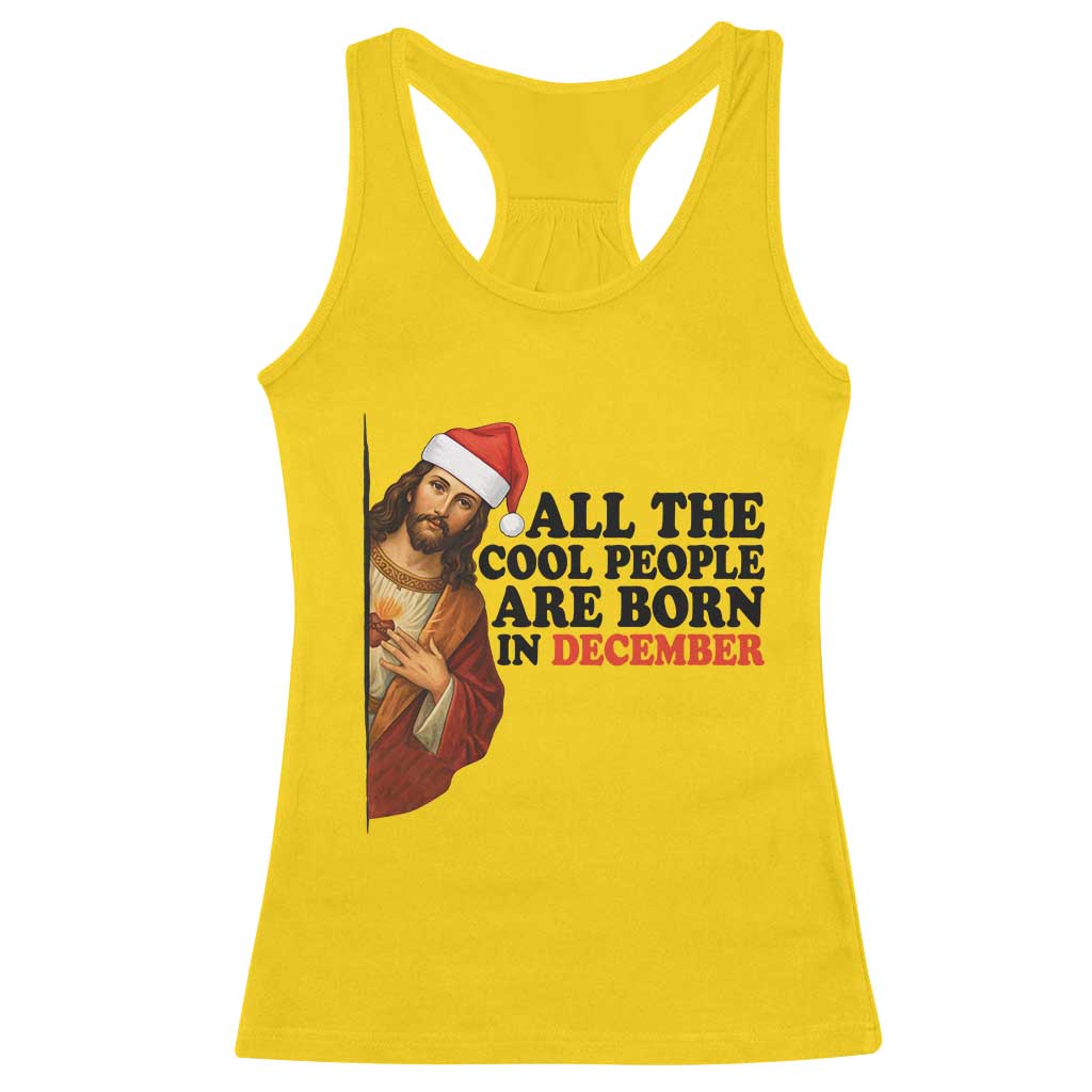 Funny December Birthday Racerback Tank Top All The Cool People are Born in December - Wonder Print Shop