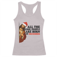 Funny December Birthday Racerback Tank Top All The Cool People are Born in December - Wonder Print Shop