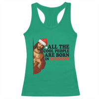 Funny December Birthday Racerback Tank Top All The Cool People are Born in December - Wonder Print Shop