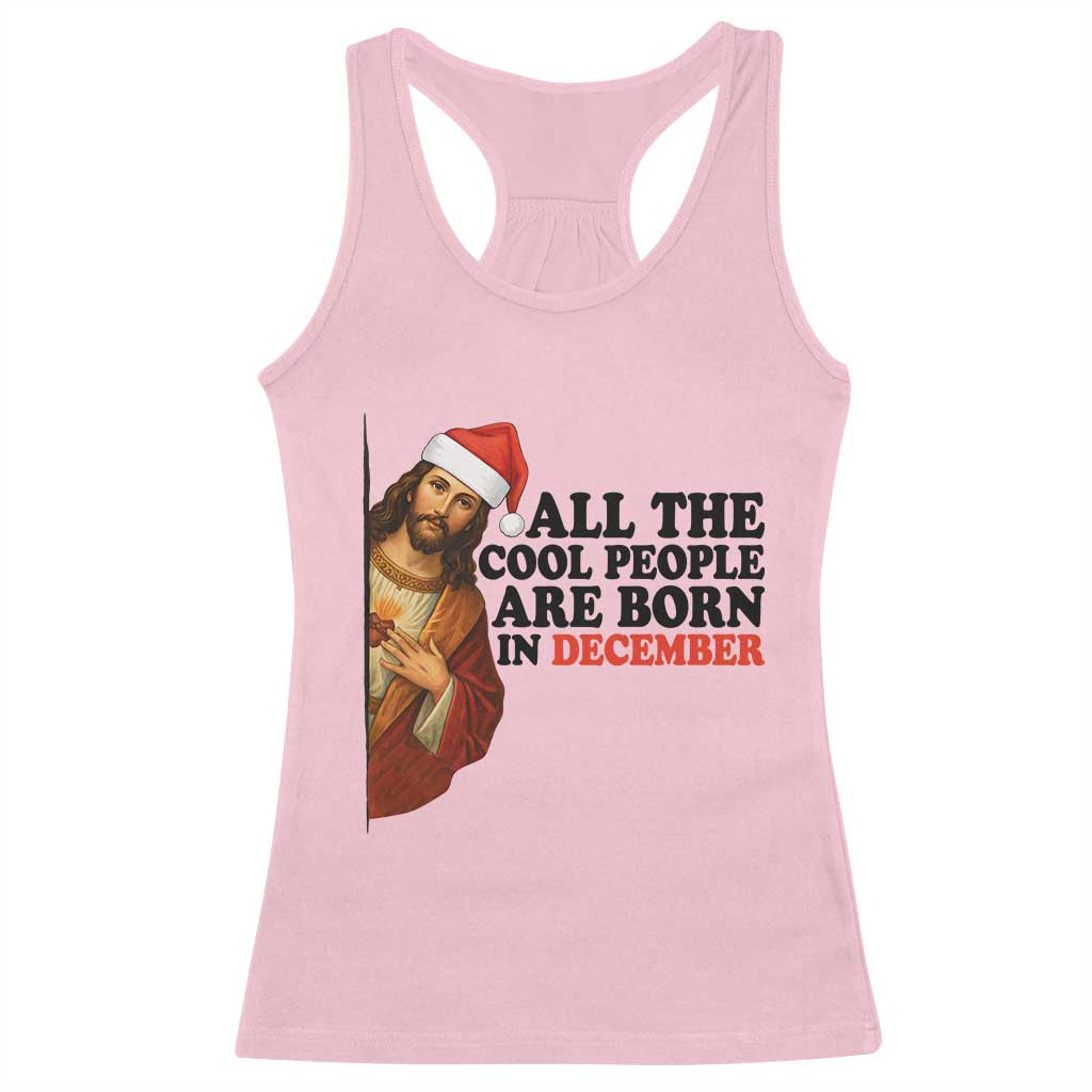Funny December Birthday Racerback Tank Top All The Cool People are Born in December - Wonder Print Shop