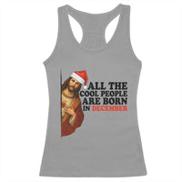 Funny December Birthday Racerback Tank Top All The Cool People are Born in December - Wonder Print Shop