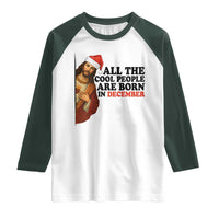 Funny December Birthday Raglan Shirt All The Cool People are Born in December - Wonder Print Shop
