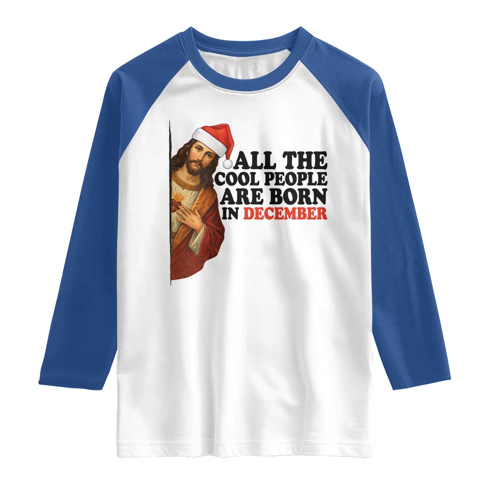 Funny December Birthday Raglan Shirt All The Cool People are Born in December - Wonder Print Shop