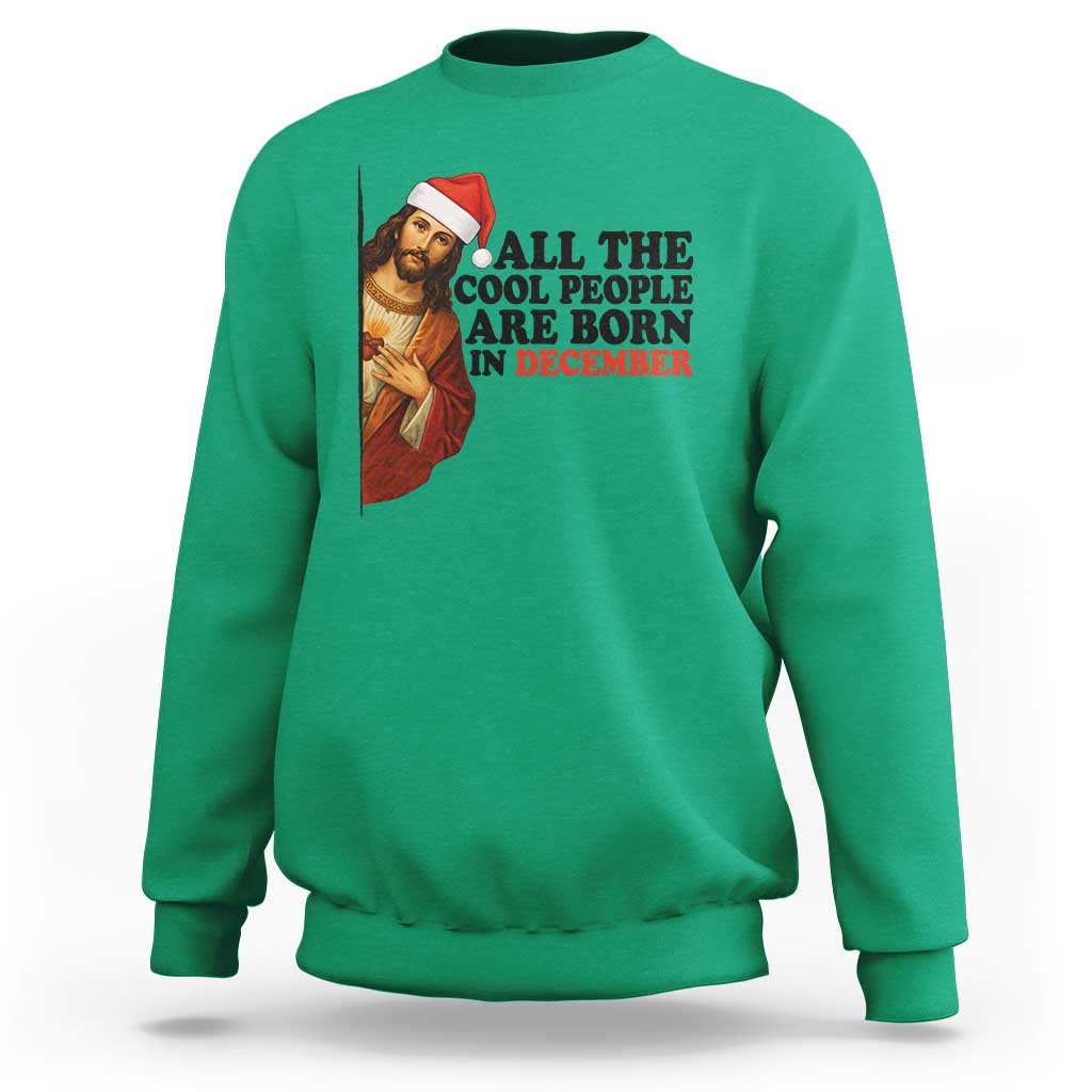 Funny December Birthday Sweatshirt All The Cool People are Born in December - Wonder Print Shop