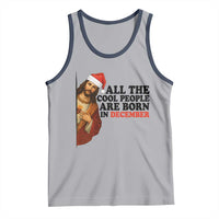 Funny December Birthday Tank Top All The Cool People are Born in December - Wonder Print Shop