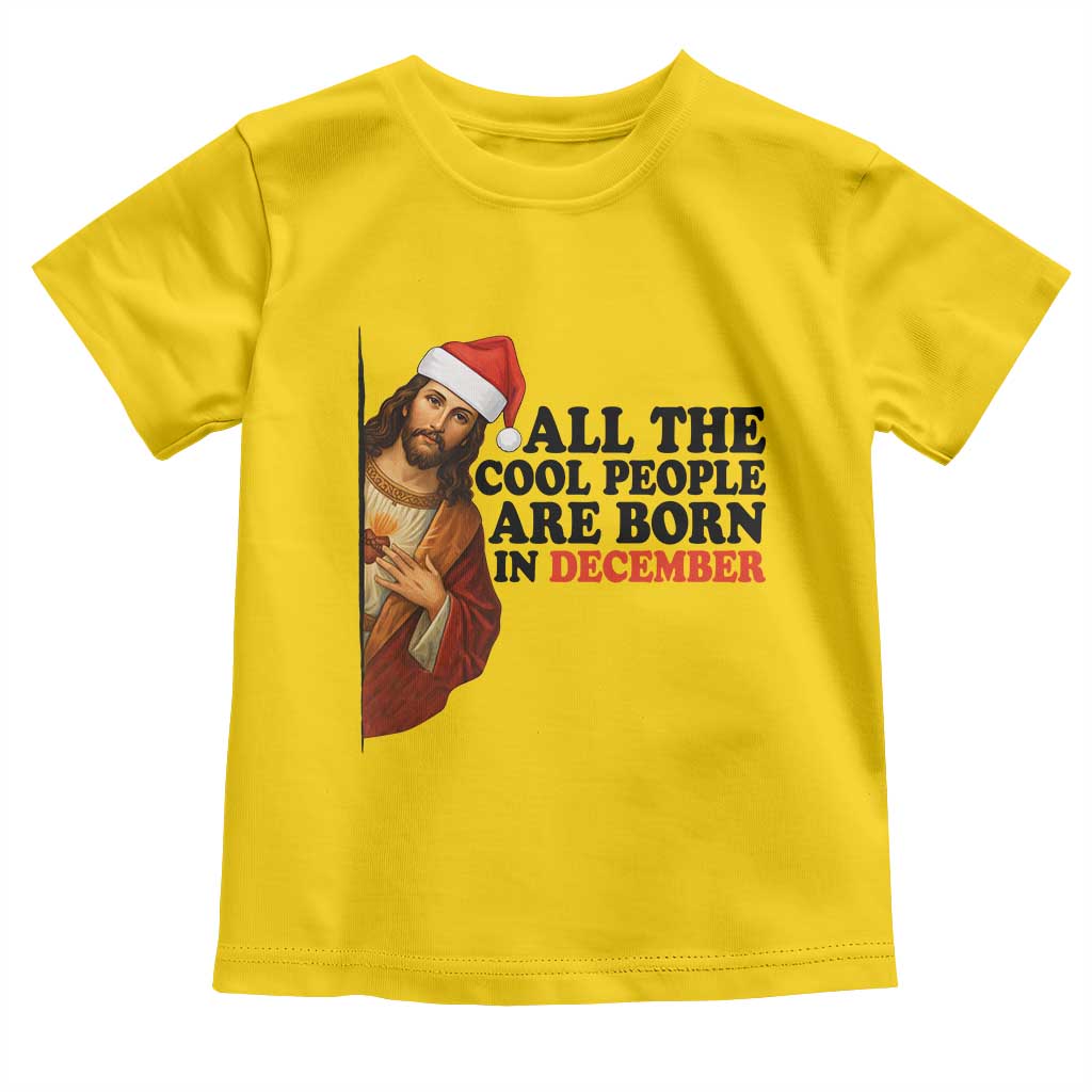 Funny December Birthday Toddler T Shirt All The Cool People are Born in December - Wonder Print Shop