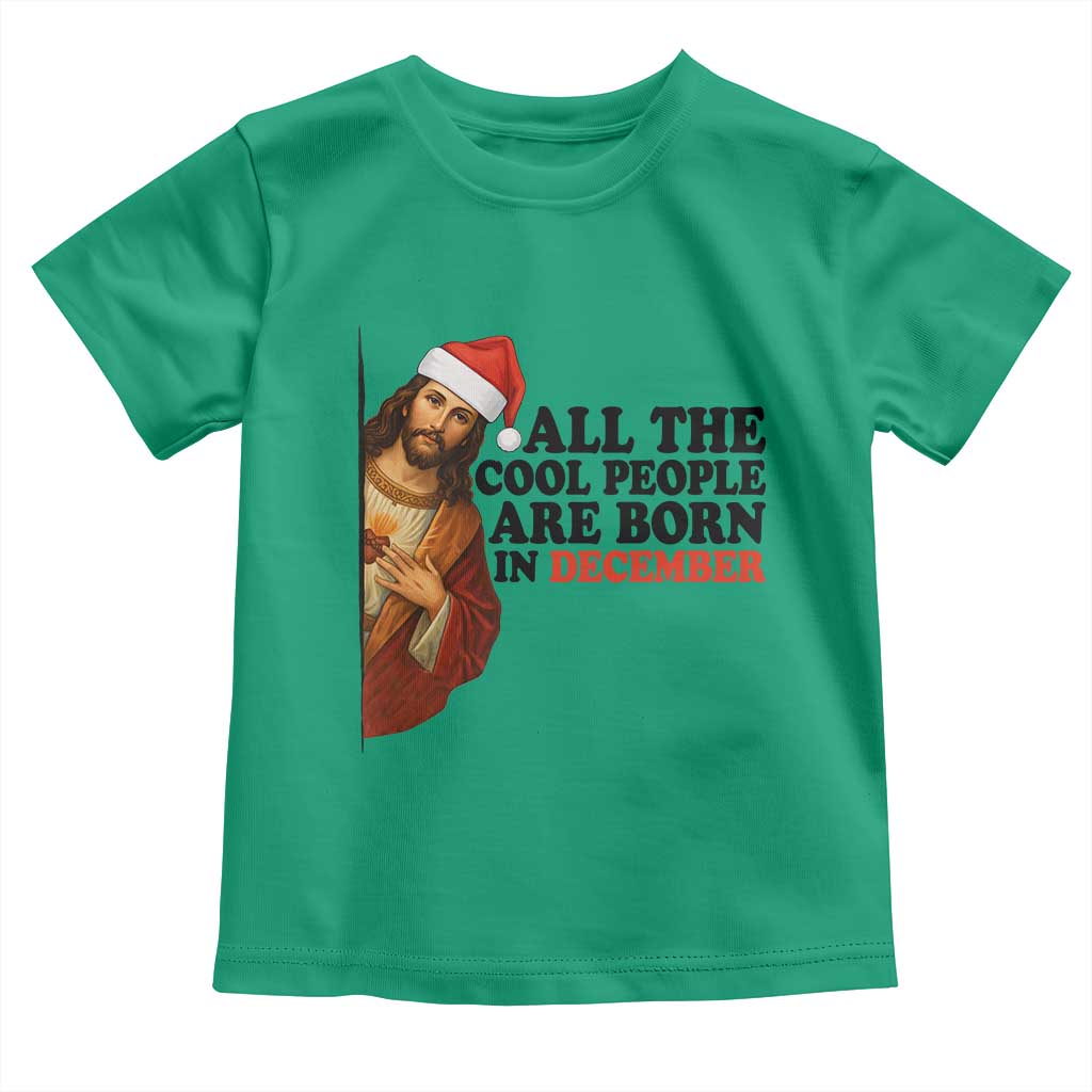 Funny December Birthday Toddler T Shirt All The Cool People are Born in December - Wonder Print Shop