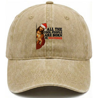 Funny December Birthday Washed Cotton Baseball Cap All The Cool People are Born in December