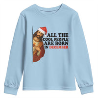 Funny December Birthday Youth Sweatshirt All The Cool People are Born in December - Wonder Print Shop