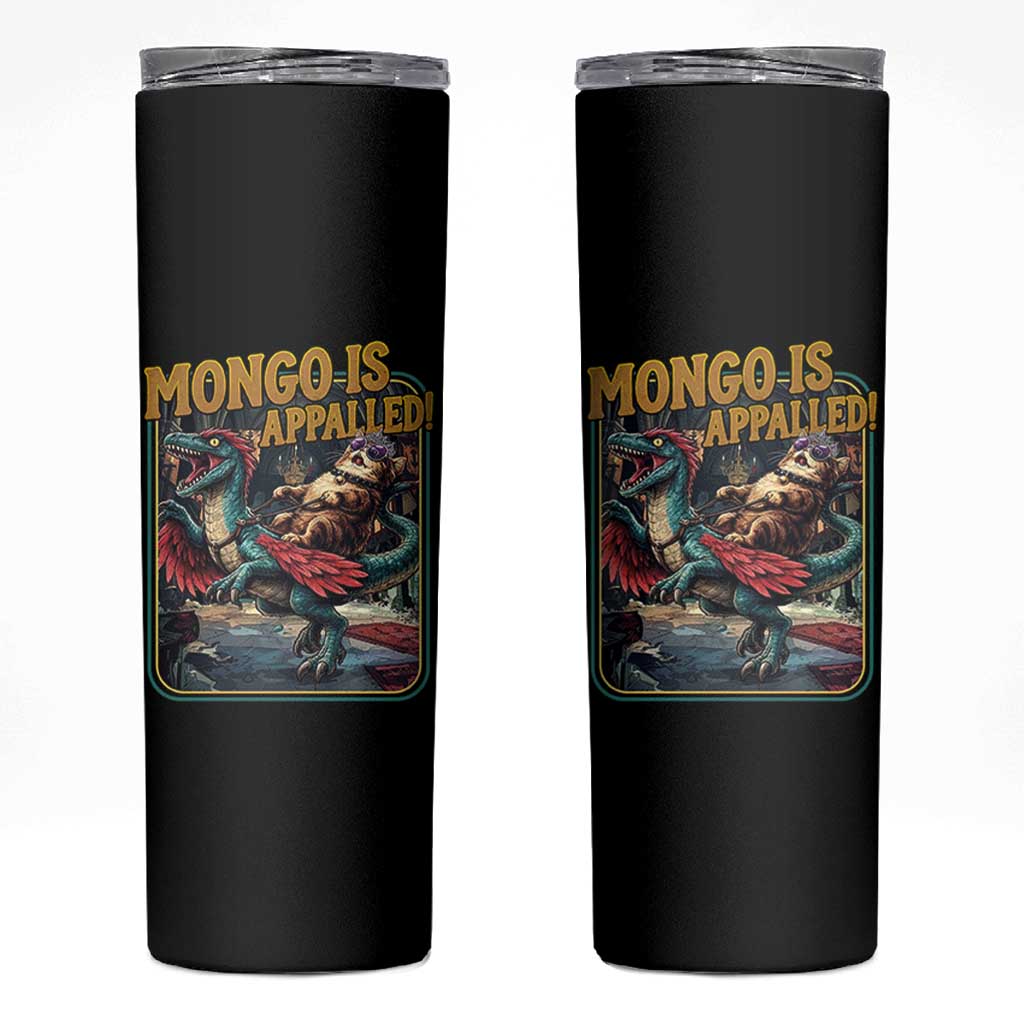 Mongo is Appalled Skinny Tumbler Vintage Princess Donut Riding Mongo