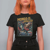 Mongo is Appalled T Shirt For Women Vintage Princess Donut Riding Mongo
