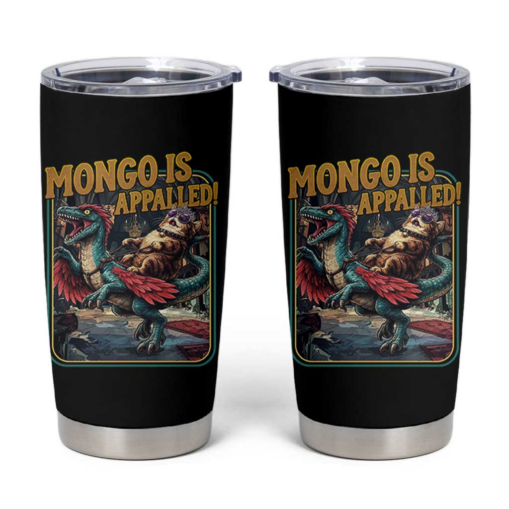 Mongo is Appalled Tumbler Cup Vintage Princess Donut Riding Mongo