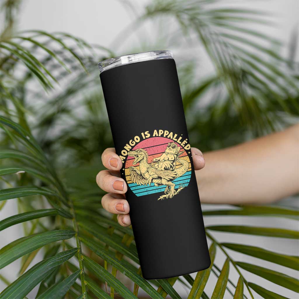 Mongo is Appalled Skinny Tumbler Vintage Princess Cat Riding Dinosaur