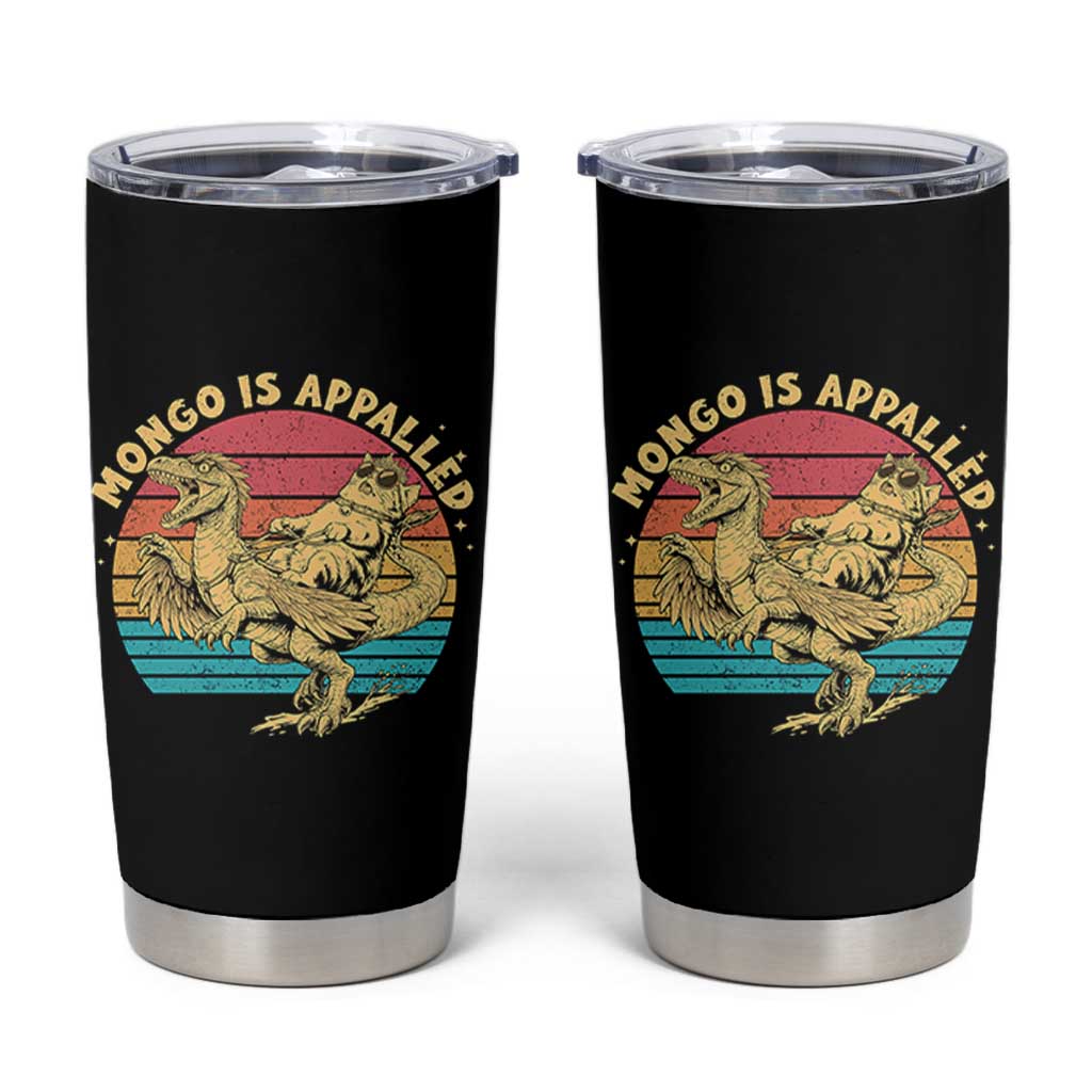 Mongo is Appalled Tumbler Cup Vintage Princess Cat Riding Dinosaur