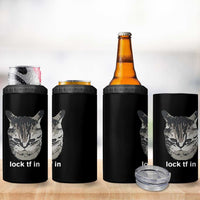 Lock TF In Cat 4 in 1 Can Cooler Tumbler Funny Gen Z Meme