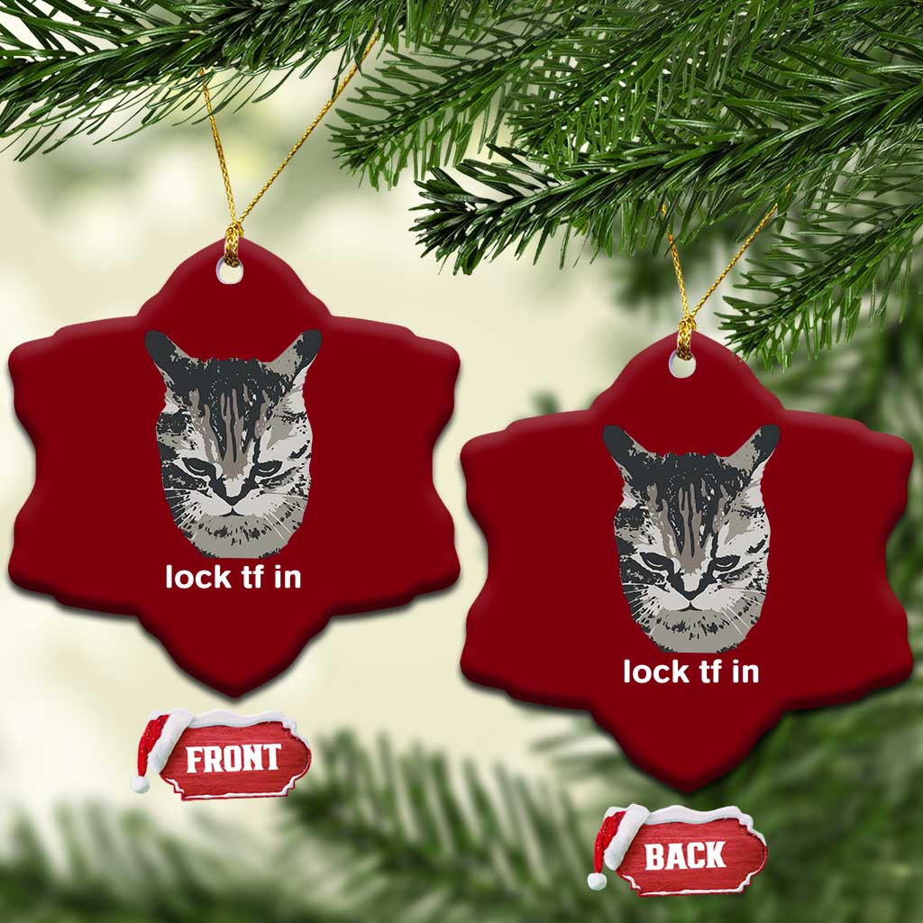 Lock TF In Cat Ceramic Ornament Funny Gen Z Meme