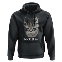 Lock TF In Cat Hoodie Funny Gen Z Meme