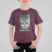 Lock TF In Cat T Shirt For Kid Funny Gen Z Meme