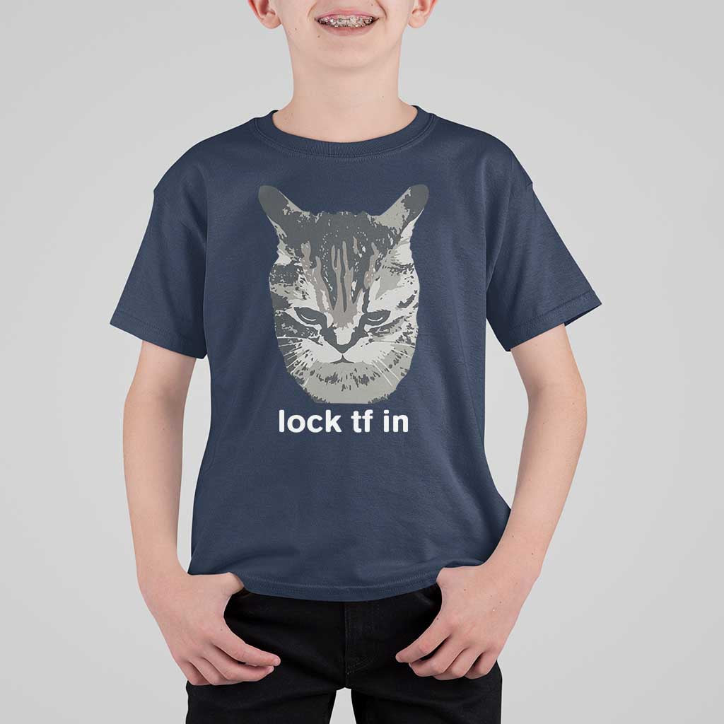 Lock TF In Cat T Shirt For Kid Funny Gen Z Meme