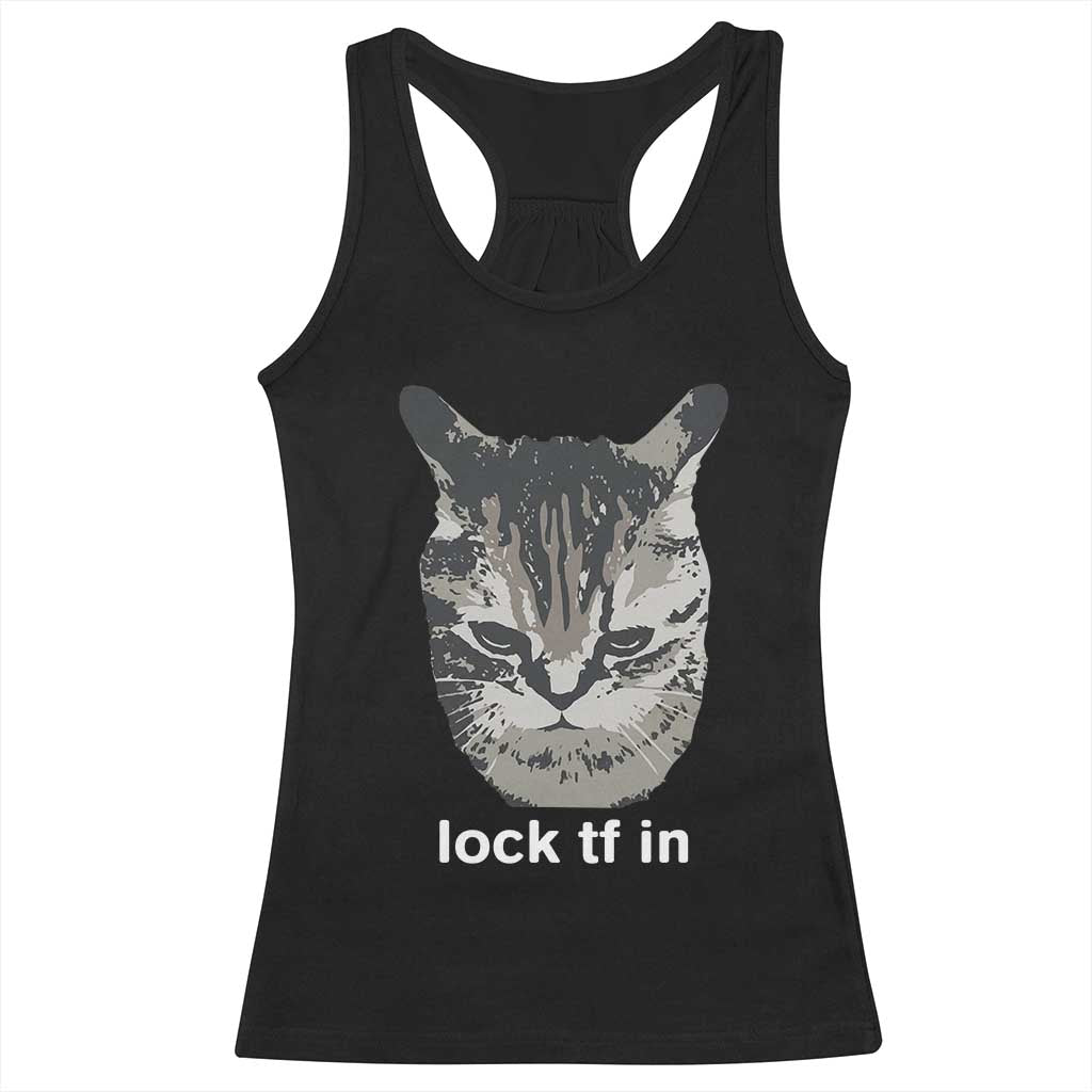 Lock TF In Cat Racerback Tank Top Funny Gen Z Meme