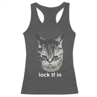 Lock TF In Cat Racerback Tank Top Funny Gen Z Meme