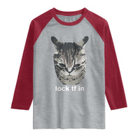 Lock TF In Cat Raglan Shirt Funny Gen Z Meme