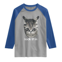 Lock TF In Cat Raglan Shirt Funny Gen Z Meme