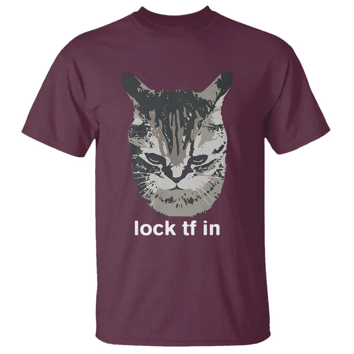 Lock TF In Cat T Shirt Funny Gen Z Meme
