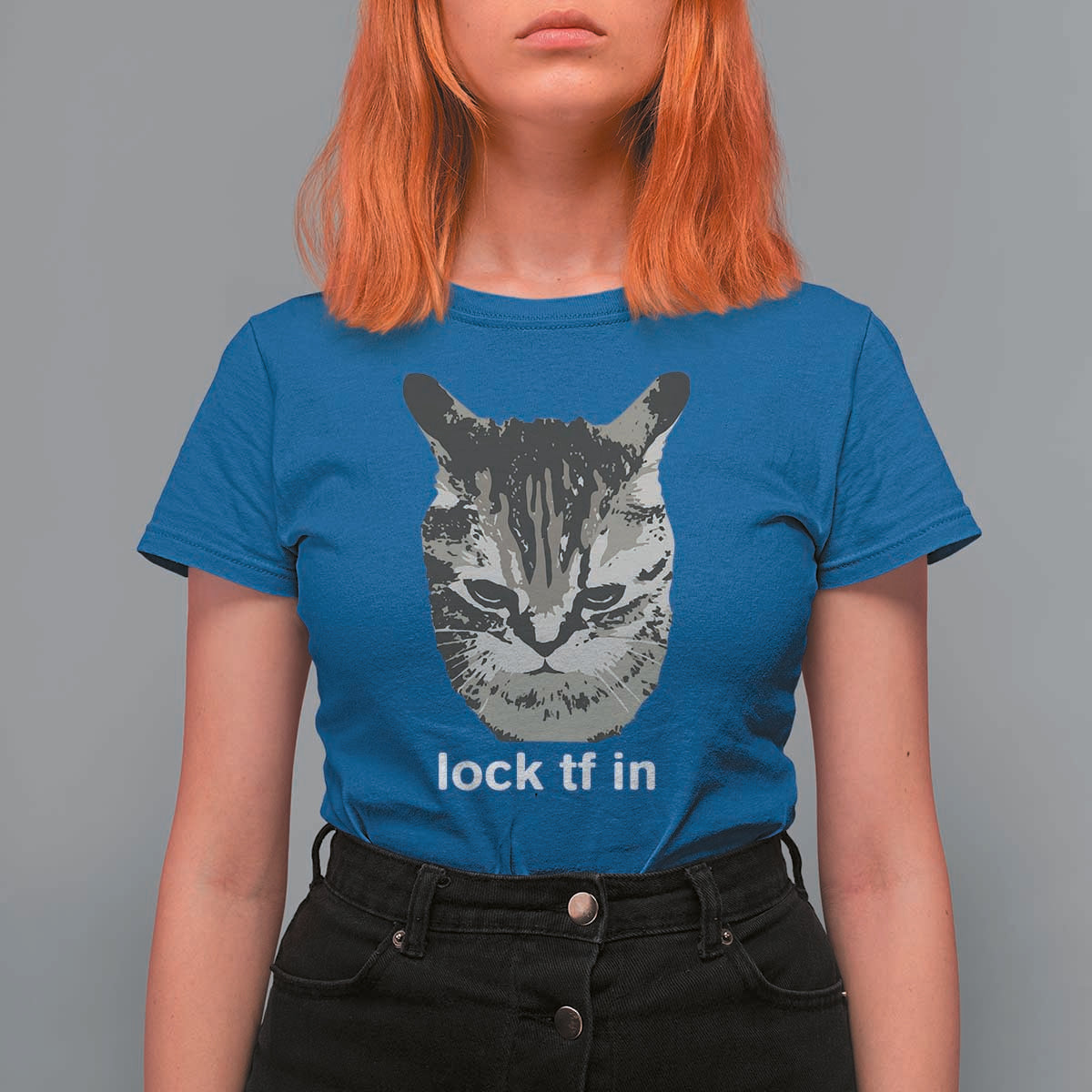 Lock TF In Cat T Shirt For Women Funny Gen Z Meme