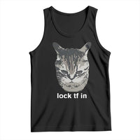 Lock TF In Cat Tank Top Funny Gen Z Meme