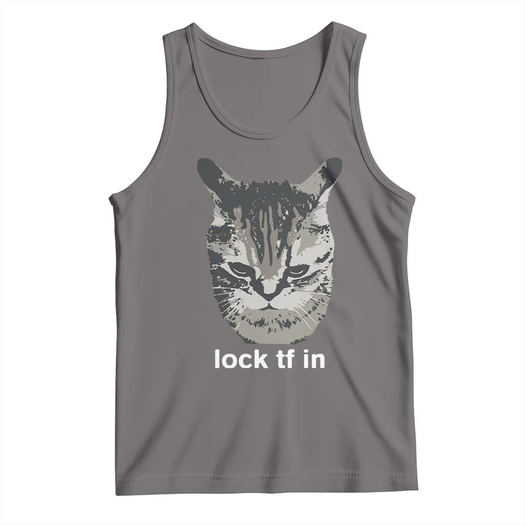 Lock TF In Cat Tank Top Funny Gen Z Meme
