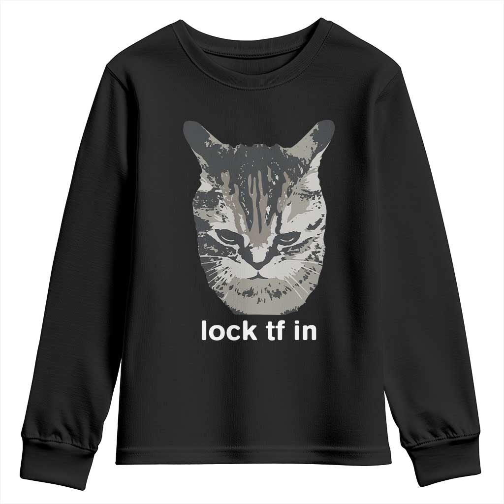 Lock TF In Cat Youth Sweatshirt Funny Gen Z Meme