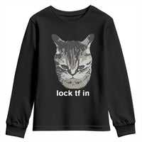 Lock TF In Cat Youth Sweatshirt Funny Gen Z Meme