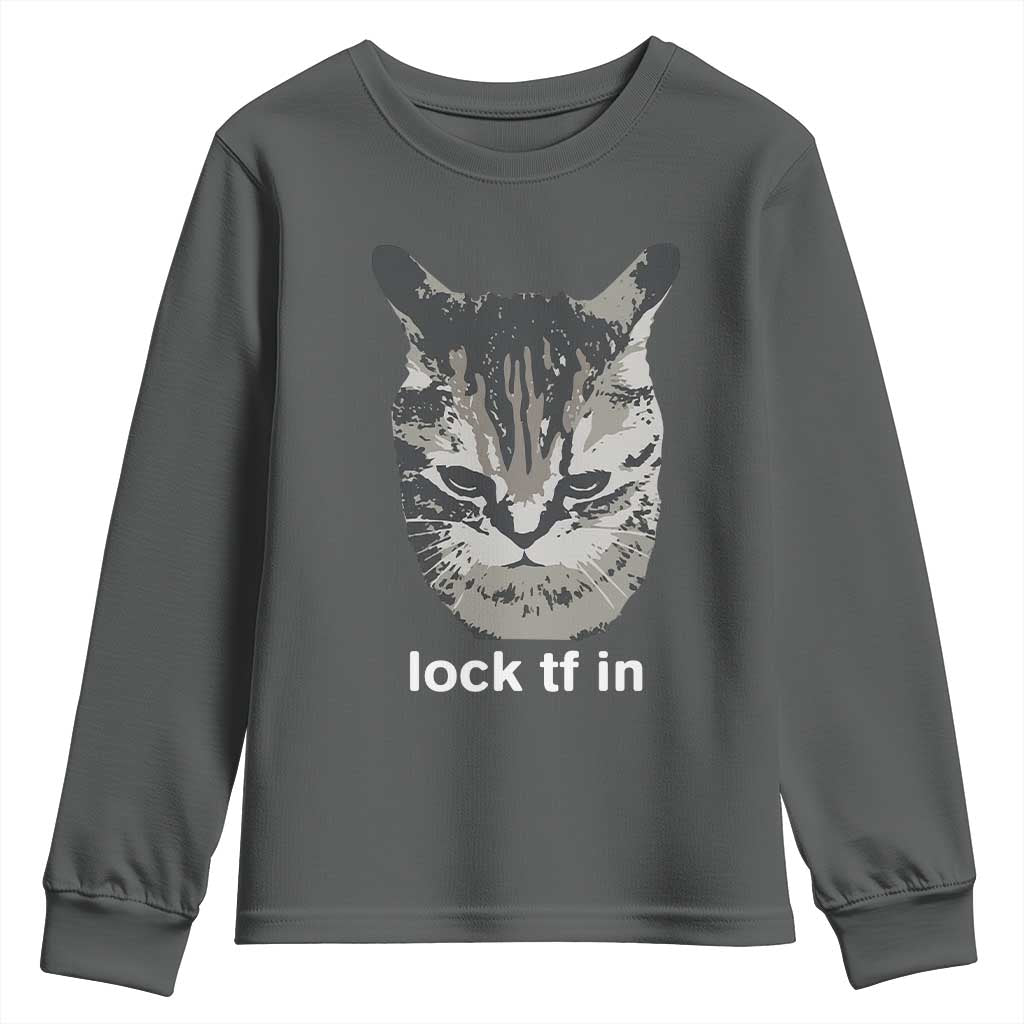 Lock TF In Cat Youth Sweatshirt Funny Gen Z Meme