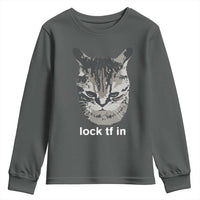 Lock TF In Cat Youth Sweatshirt Funny Gen Z Meme