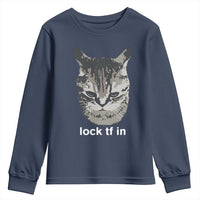 Lock TF In Cat Youth Sweatshirt Funny Gen Z Meme