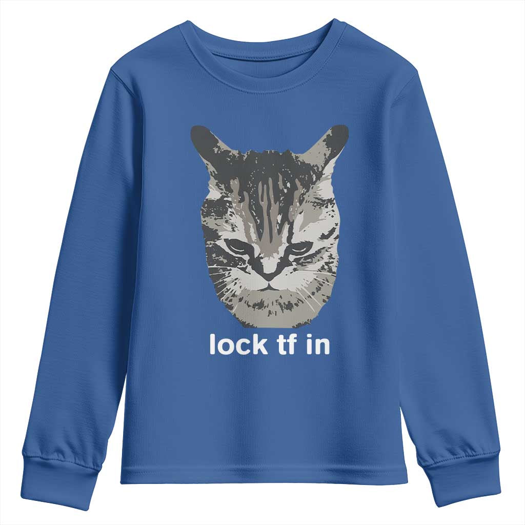 Lock TF In Cat Youth Sweatshirt Funny Gen Z Meme